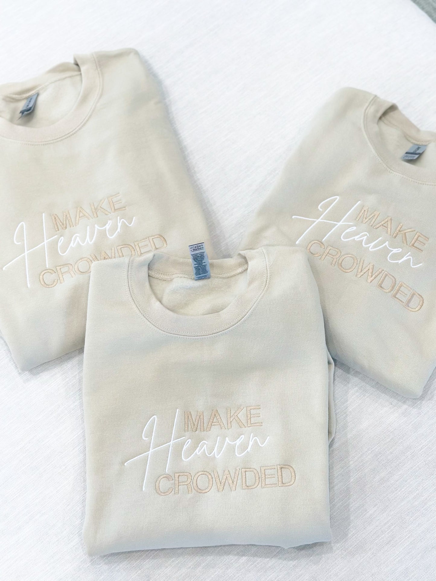 Make Heaven Crowded Sweatshirt